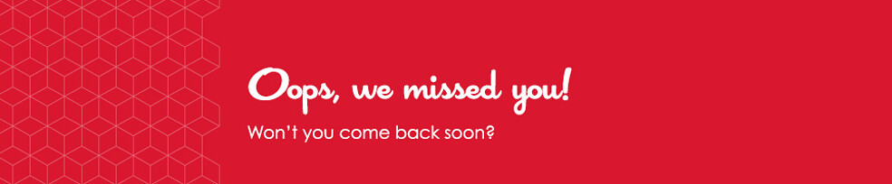 Oops, we missed you!