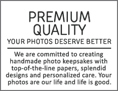 Premium quality. Your photos deserve better. We are committed to creating handmade photo keepsakes with top-of-the-line papers, splendid designs and personalized care. Your photos are our life and life is good.